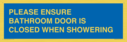 please-ensure-bathroom-door-is-closed-when-showering~